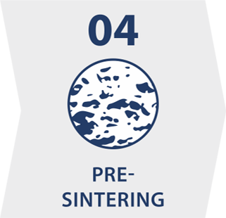 Manufacturing steps 04 - Pre-Sintering